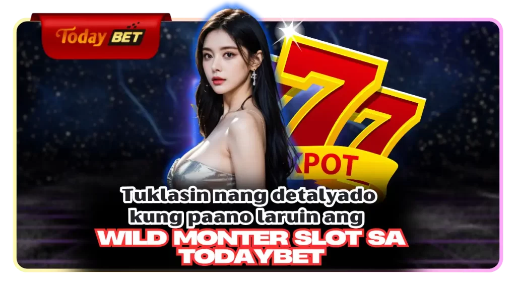 Tuklasin nang detalyado kung paano laruin ang Wild Monter Slot sa Todaybet
